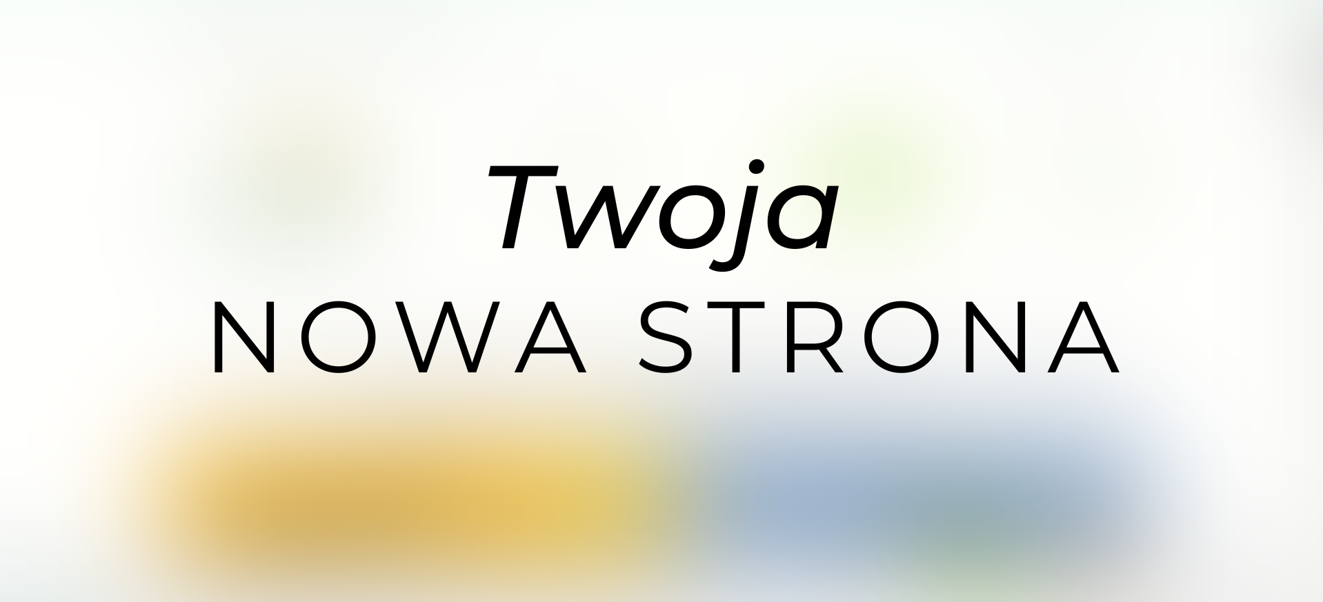 Twoja nowa strona Twoja nowa strona